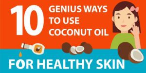 10 genius ways to use coconut oil for healthy skin